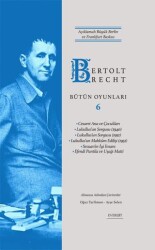 Bertolt Brecht Bütün Oyunları 6 - Everest Yayınları