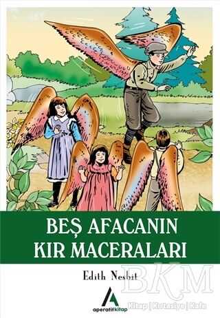 Beş Afacanın Kır Maceraları - Aperatif Kitap Yayınları