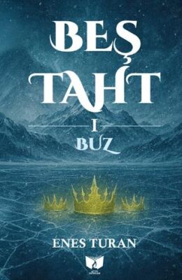 Beş Taht 1 - Buz - 1