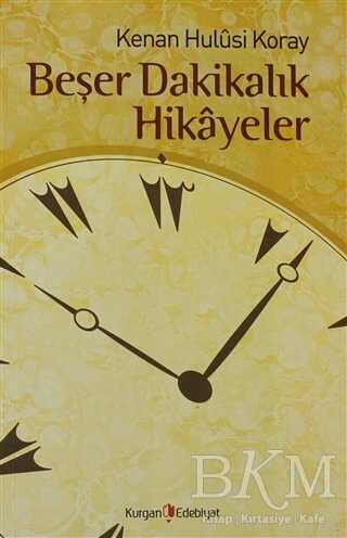 Beşer Dakikalık Hikayeler - Kurgan Edebiyat