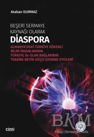 Beşeri Sermaye Kaynağı Olarak Diaspora - Çizgi Kitabevi Yayınları
