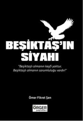 Beşiktaş’ın Siyahı - Örger Yayınları