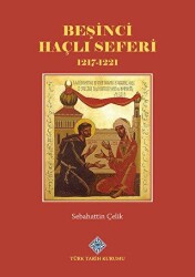 Beşinci Haçlı Seferi 1217-1221 - Türk Tarih Kurumu Yayınları