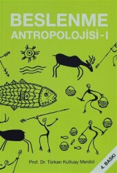 Beslenme Antropolojisi-1 - Hatiboğlu Yayınları