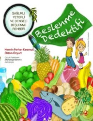 Beslenme Dedektifi - Okuryazar Çocuk