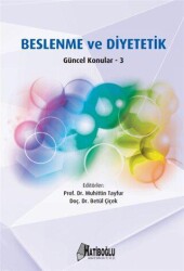 Beslenme ve Diyetetik Güncel Konular - 3 - Hatiboğlu Yayınları