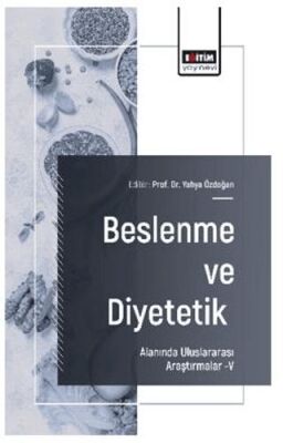 Beslenme ve Diyetetik Alanında Uluslararası Araştırmalar – V - 1
