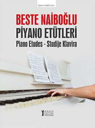 Beste Naiboğlu Piyano Etütleri-Piano Etudes - Studije Klavira