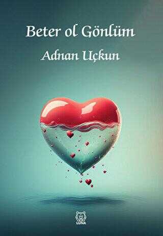 Beter Ol Gönlüm - Luna Yayınları