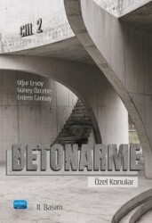 Betonarme - Özel Konular - Cilt 2 - Nobel Akademik Yayıncılık