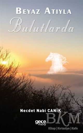 Beyaz Atıyla Bulutlarda - 1