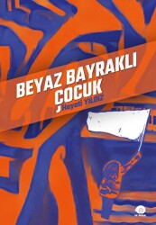 Beyaz Bayraklı Çocuk - Ters Kule Yayınları