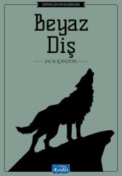 Beyaz Diş - Parıltı Yayınları