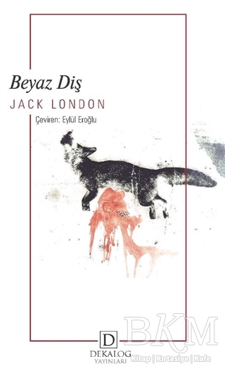 Beyaz Diş - Dekalog Yayınları