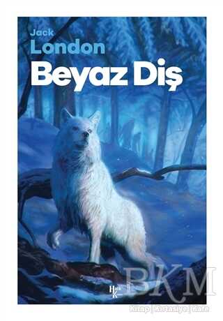 Beyaz Diş - Halk Kitabevi