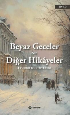 Beyaz Geceler ve Diğer Hikayeler - 1
