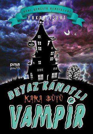 Beyaz Kanatlı Vampir 7: Kara Büyü - Pinus Kitap