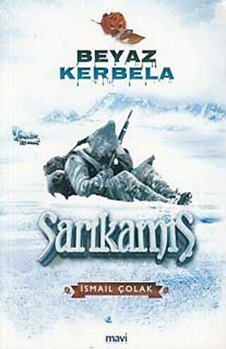 Beyaz Kerbela Sarıkamış - Mavi Yayıncılık