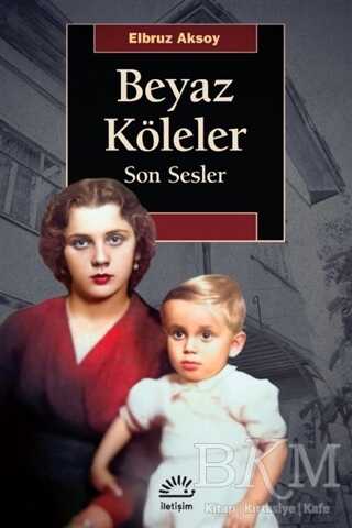 Beyaz Köleler - İletişim Yayınevi