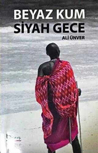 Beyaz Kum Siyah Gece - Barış Kitap