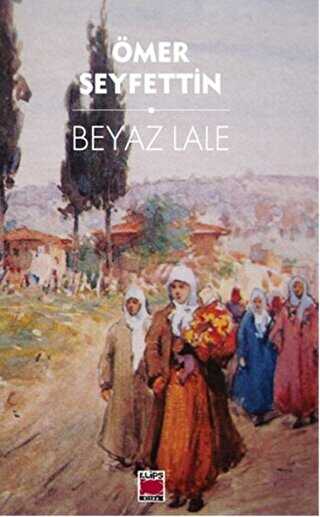 Beyaz Lale - Elips Kitap
