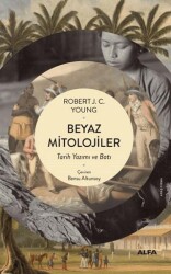 Beyaz Mitolojiler - Alfa Yayınları