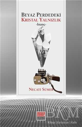 Beyaz Perdedeki Kristal Yalnızlık - Maarif Mektepleri