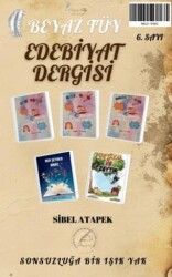 Beyaz Tüy Edebiyat Dergisi Sayı: 6 - Yazşader Yayıncılık