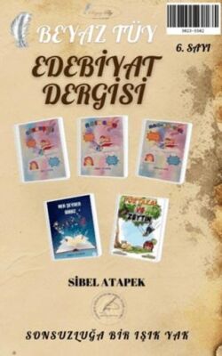 Beyaz Tüy Edebiyat Dergisi Sayı: 6 - 1
