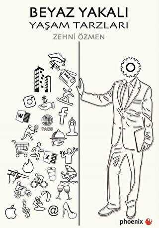 Beyaz Yakalı Yaşam Tarzları - Phoenix Yayınevi