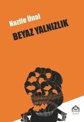 Beyaz Yalnızlık - Kekeme Yayınları