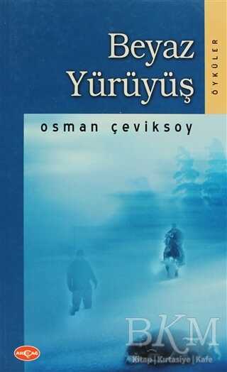 Beyaz Yürüyüş - Akçağ Yayınları