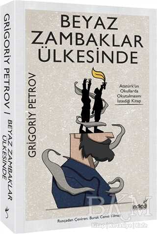 Beyaz Zambaklar Ülkesinde - İndigo Kitap