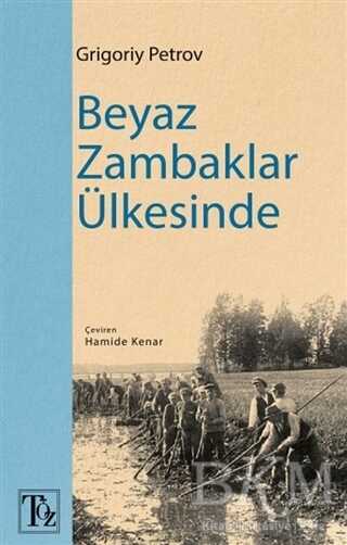 Beyaz Zambaklar Ülkesinde - Töz Yayınları