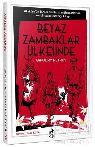 Beyaz Zambaklar Ülkesinde - Ren Kitap