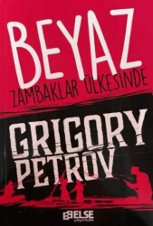 Beyaz Zambaklar Ülkesinde - Else Yayıncılık