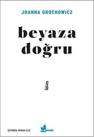 Beyaza Doğru - Çınar Yayınları
