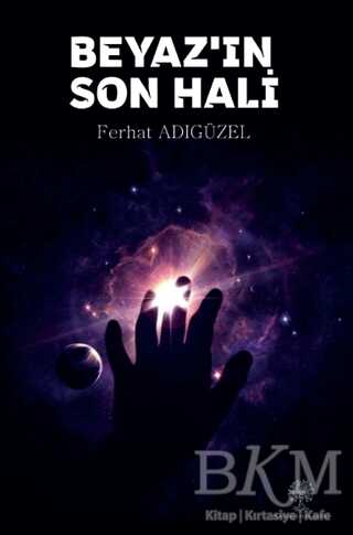 Beyaz`ın Son Hali - Platanus Publishing