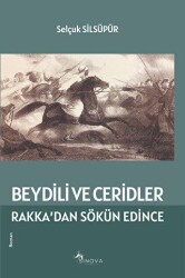 Beydili ve Ceridler Rakka’dan Sökün Edince - Sinova Yayıncılık