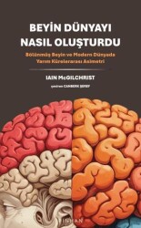 Beyin Dünyayı Nasıl Oluşturdu - Pinhan Yayıncılık