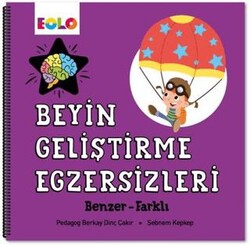 Beyin Geliştirme Egzersizleri – Benzer-Farklı - Eolo Yayıncılık