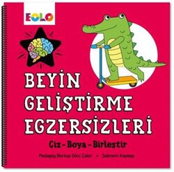 Beyin Geliştirme Egzersizleri – Çiz-Boya-Birleştir - Eolo Yayıncılık