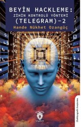 Beyin Hackleme: Zihin Kontrolü Yöntemi Telegram - 2 - Dorlion Yayınları