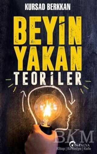 Beyin Yakan Teoriler - Eftalya Kitap
