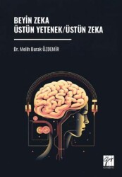 Beyin Zeka Üstün Yetenek-Üstün Zeka - Gazi Kitabevi