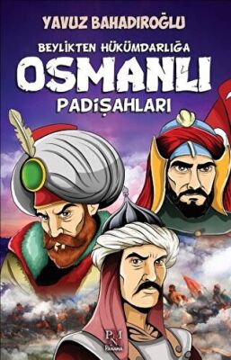 Beylikten Hükümdara Osmanlı Padişahları kapağı