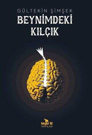 Beynimdeki Kılçık - Beyaz Fil Yayınları