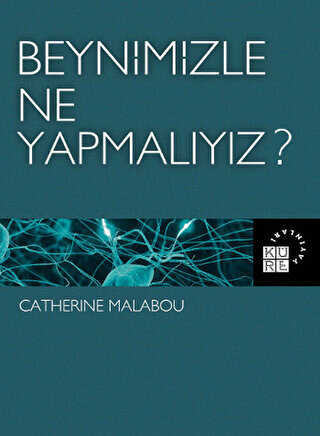 Beynimizle Ne Yapmalıyız? - Küre Yayınları