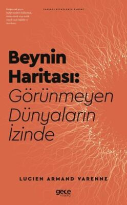 Beynin Haritası Görünmeyen Dünyaların İzinde - 1