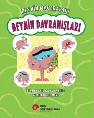 Beynin Maceraları – Beynin Davranışları Beyin Nasıl Karar Verir Ve Kontrol Eder? - 1